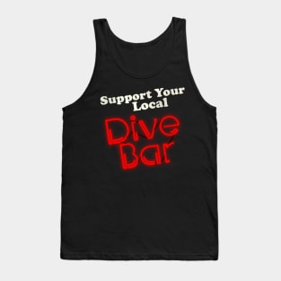 Support Your Local Dive Bar Tank Top